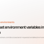 Postman Environment Değişkenleri ile API Testlerini Düzenleme